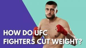 How Do UFC Fighters Cut Weight: Strategies & Means Revealed